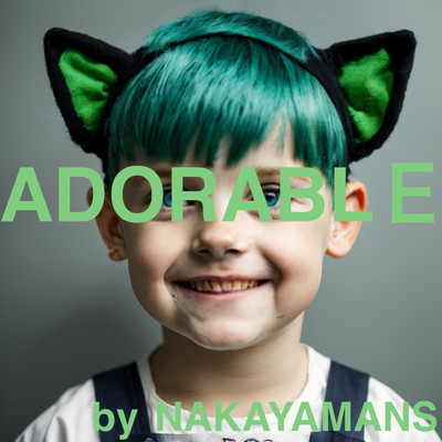 ADORABLE/NAKAYAMANS