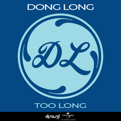 Too Long/DONG LONG