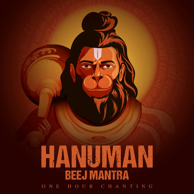 Hanuman Beej Mantra (One Hour Chanting)/Rahul Saxena