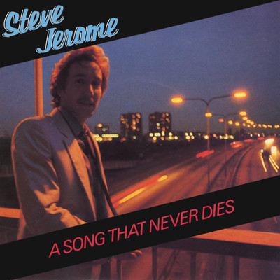 A Song That Never Dies/Steve Jerome