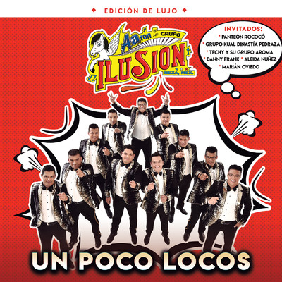 Un Poco Locos (Edicion De Lujo)/Aaron Y Su Grupo Ilusion