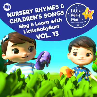 アルバム/Nursery Rhymes & Children's Songs, Vol. 13 (Sing & Learn with LittleBabyBum)/Little Baby Bum Nursery Rhyme Friends