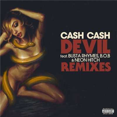 シングル/Devil (feat. Busta Rhymes, B.o.B & Neon Hitch) [Noodles Remix]/CASH CASH