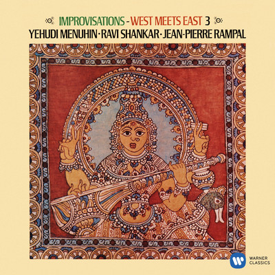 Improvisations: West Meets East, Vol. 3/Yehudi Menuhin／Ravi Shankar／Jean-Pierre Rampal