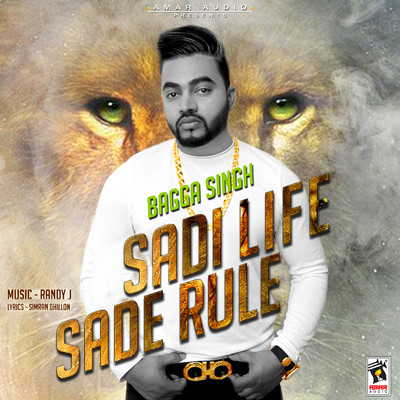 Sadi Life Sade Rule/Bagga Singh