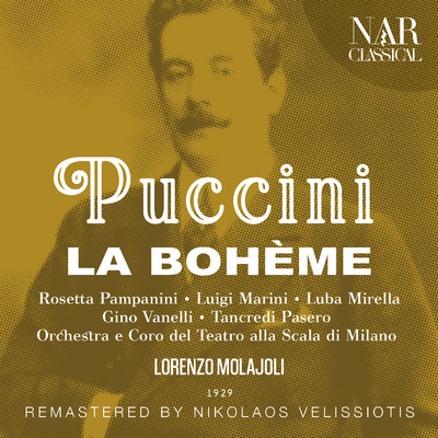La Boheme, IGP 1, Act I: ”Legna！ Sigari！ Bordo！” (Rodolfo, Marcello, Colline, Schaunard)/Orchestra del Teatro alla Scala