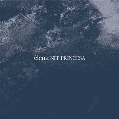 シングル/Nit princesa/Elena