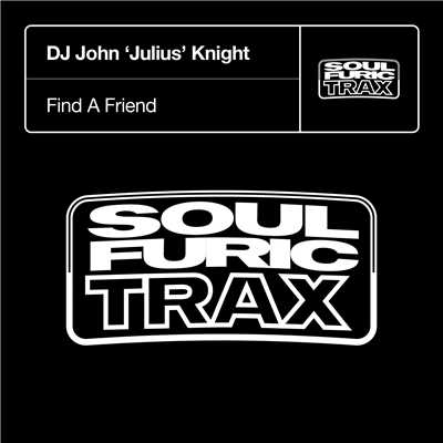 シングル/Find A Friend (Audiowhores Remix)/DJ John 'Julius' Knight