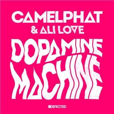 シングル/Dopamine Machine (Club Mix)/CamelPhat & Ali Love