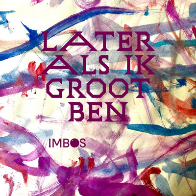 シングル/Later Als Ik Groot Ben/Imbos