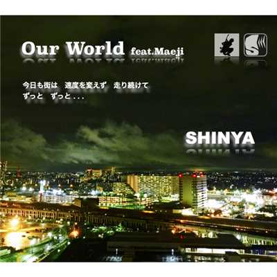 シングル/Our World feat.Maeji/SHINYA