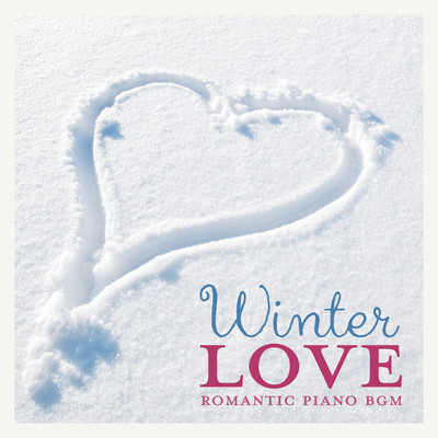 ハイレゾアルバム/Winter Love: Romantic Piano BGM/Teres