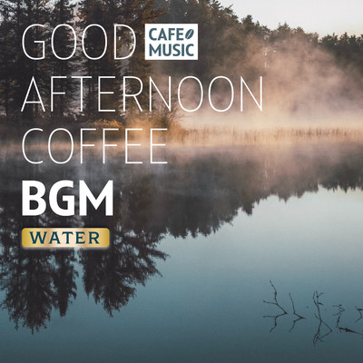 シングル/Good Afternoon Coffee Music (Spa Edit)/COFFEE MUSIC MODE