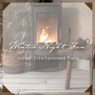 Winter Night Fun - Indoor Entertainment Piano/Teres