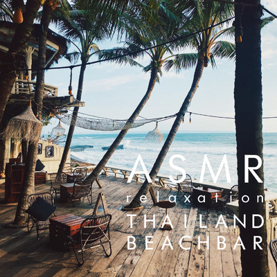 アルバム/ASMR relaxation THAILAND BEACHBAR/VAGALLY VAKANS
