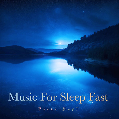 すぐに眠れる音楽 ”ピアノの夜” -Forest-/Healing Energy