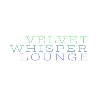 Velvet Whisper Lounge/Velvet Whisper Lounge