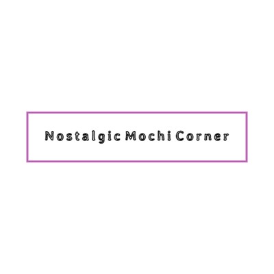 An Impressive Sign/Nostalgic Mochi Corner