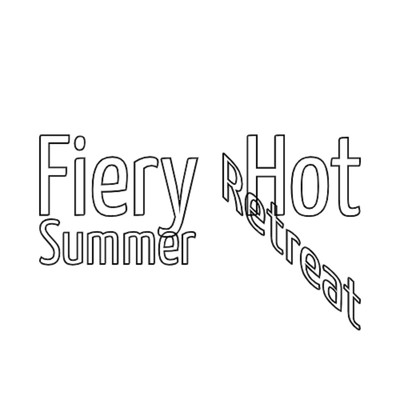 Afternoon heat/Fiery Hot Summer Retreat