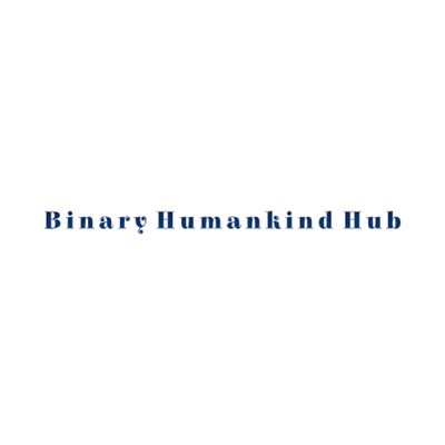 First Time/Binary Humankind Hub