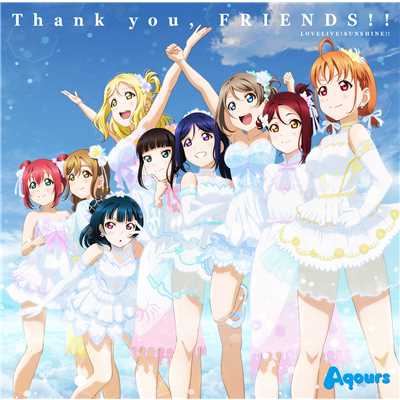 アルバム/Thank you, FRIENDS！！/Aqours