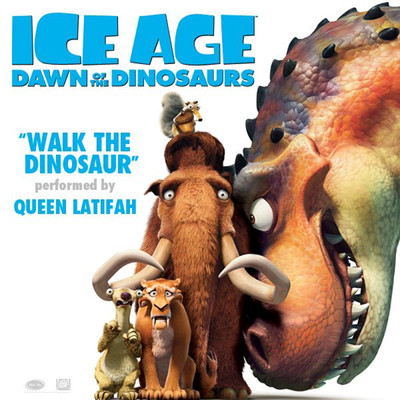 Walk the Dinosaur (From ”Ice Age: Dawn of the Dinosaurs”)/クイーン・ラティファ