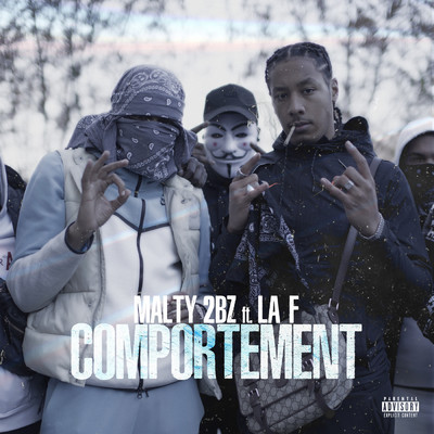 Comportement (Explicit) (featuring La F)/MALTY 2BZ