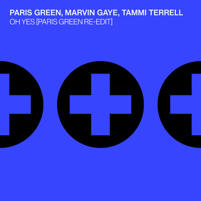 シングル/Oh Yes (featuring Marvin Gaye, Tammi Terrell／Paris Green Re-Edit)/Paris Green