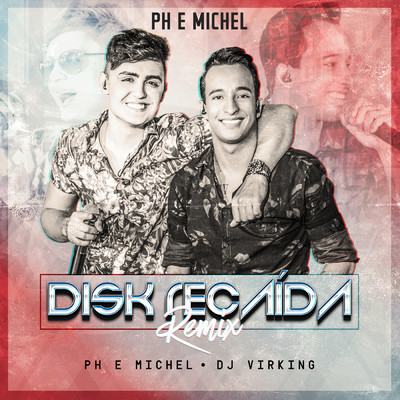 PH e Michel／DJ Virking