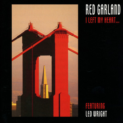 シングル/I Left My Heart In San Fransisco (featuring Leo Wright／Live)/レッド・ガーランド