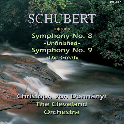 Schubert: Symphonies Nos. 8 ”Unfinished” & 9 ”The Great”/クリストフ・フォン・ドホナーニ／クリーヴランド管弦楽団