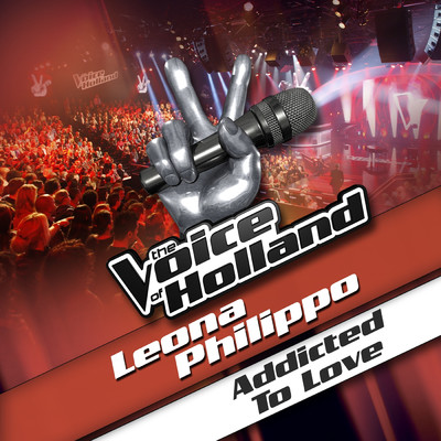 シングル/Addicted To Love (From The Voice Of Holland)/Leona Philippo
