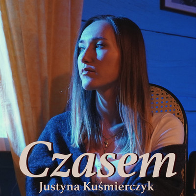 Czasem/Justyna Kusmierczyk