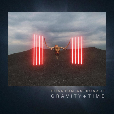 Gravity + Time/Phantom Astronaut