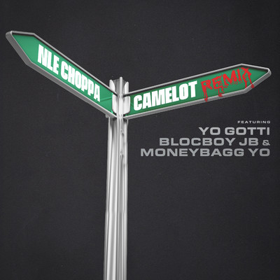 Camelot (feat. Yo Gotti, BlocBoy JB & Moneybagg Yo) [Remix]/NLE Choppa