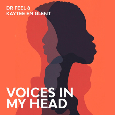 Voices In My Head/Dr Feel and Kaytee En Glent