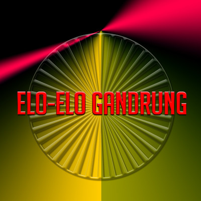 Elo-Elo Gandrung/Various Artists