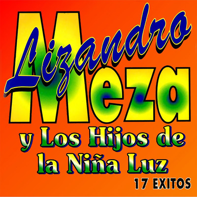 Cumbia del Amor/Lisandro Meza & Los Hijos De La Nina Luz