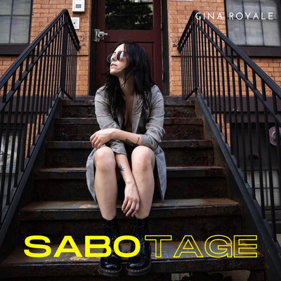 シングル/Sabotage/Gina Royale