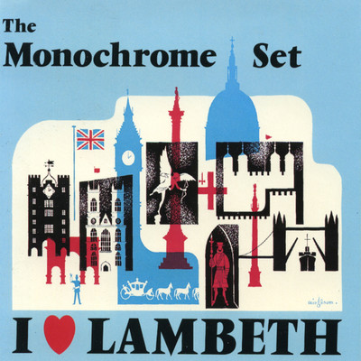 I Love Lambeth/The Monochrome Set