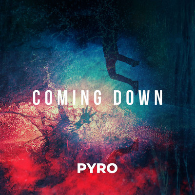 シングル/Coming Down (Acoustic)/PYRO