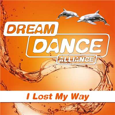 I Lost My Way (Dropshifters Remix)/Dream Dance Alliance