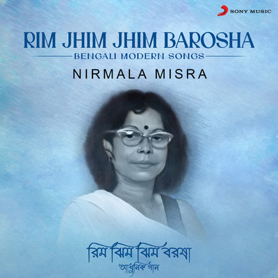 Rim Jhim Jhim Barosha (Bengali Modern Songs)/Nirmala Misra