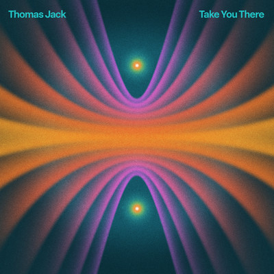 Take You There/Thomas Jack