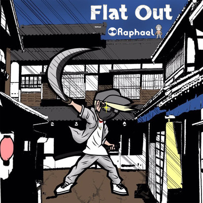 Flat Out/ラファエル
