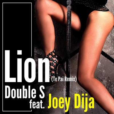 シングル/Lion (feat. Joey Dija) [Te Pai Remix]/Double S