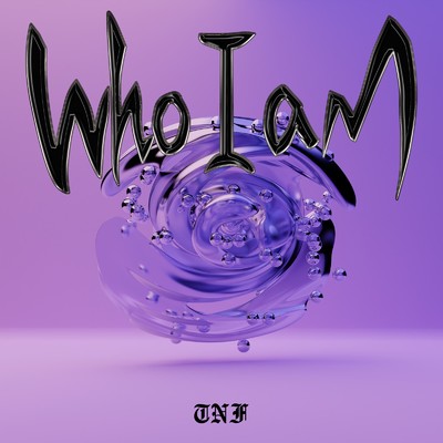 Who I Am/THE NONE FORCE