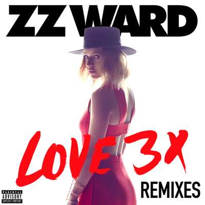 LOVE 3X Remixes (Explicit)/ZZ Ward