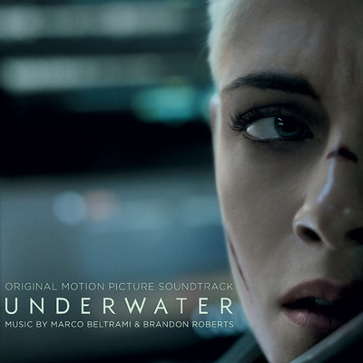 アルバム/Underwater (Original Motion Picture Soundtrack)/マルコ・ベルトラミ／Brandon Roberts