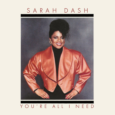 You're All I Need/Sarah Dash